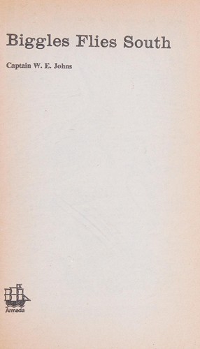 W. E. Johns: Biggles flies south (1980, Armada)