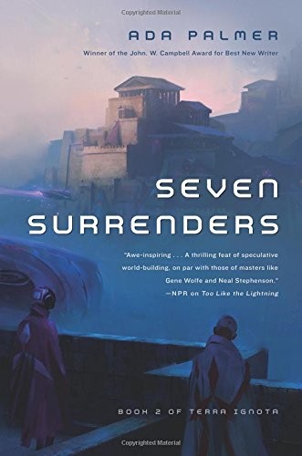 Ada Palmer (duplicate): Seven Surrenders (Paperback, 2017, Tor Trade)