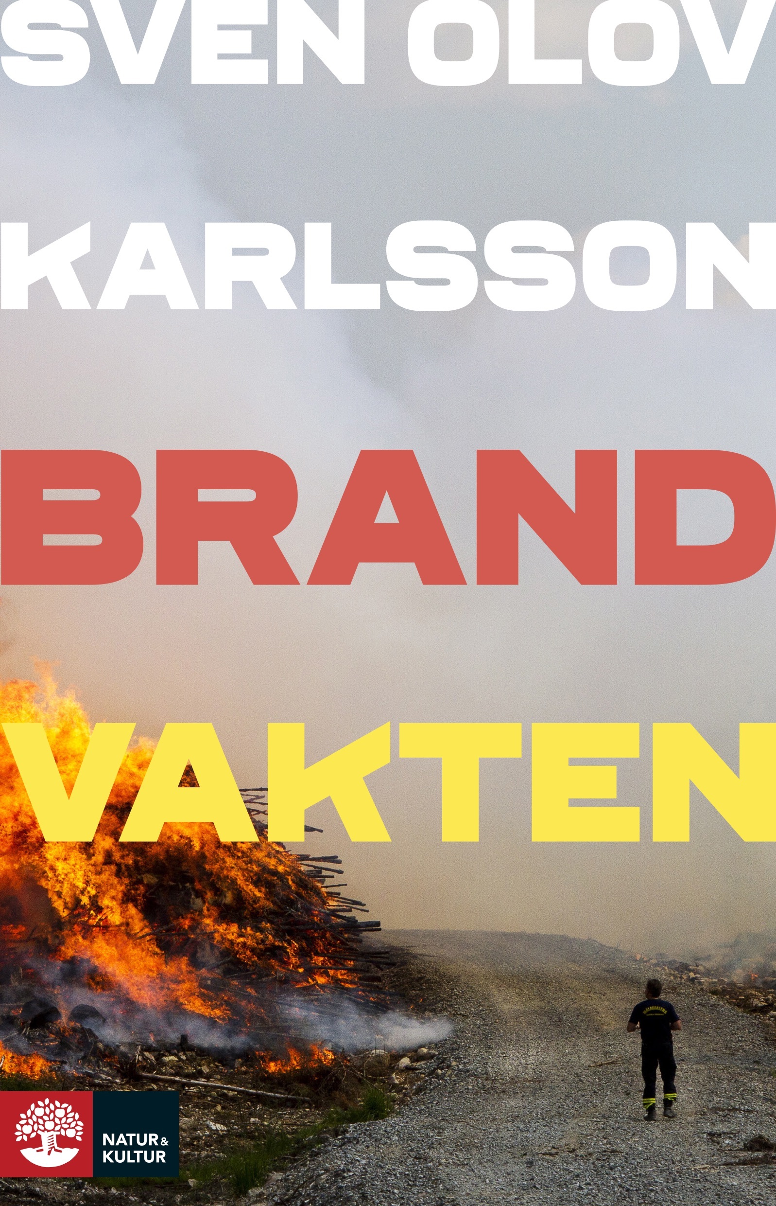 Sven Olov Karlsson: Brandvakten (Hardcover, Svenska language, 2017, Natur & Kultur)