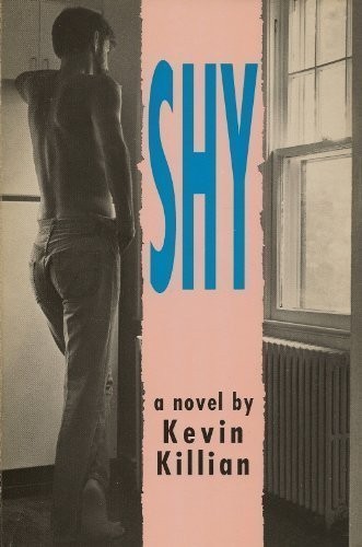 Kevin Killian: Shy (Paperback, 1989, Crossing Press, Brand: Crossing Press, Crossing Pr)