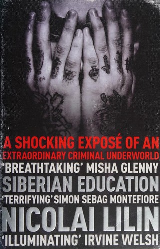 Nicolai Lilin: Siberian education (2011, Canongate)