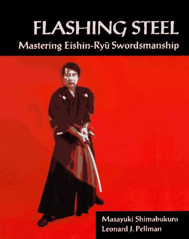 Masayuki Shimabukuro, Leonard Pellman, Shihan Shimabukuro: Flashing steel (Paperback, 1995, Frog, Ltd., Distributed by North Atlantic Books)