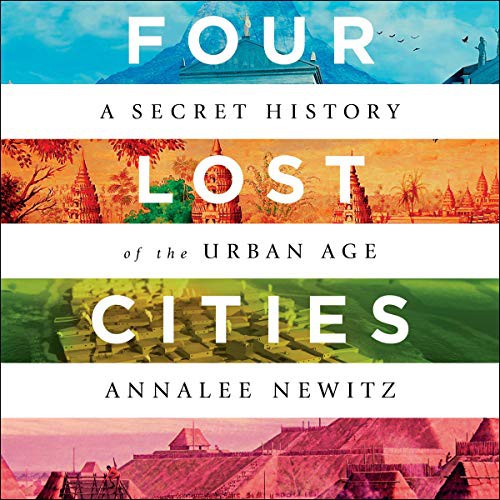 Annalee Newitz (duplicate): Four Lost Cities (AudiobookFormat, 2021, Highbridge Audio and Blackstone Publishing)