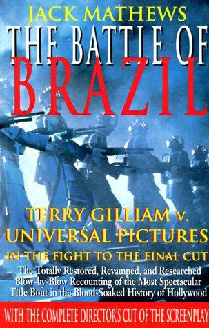 Jack Mathews: The Battle of Brazil (2000, Applause Books)