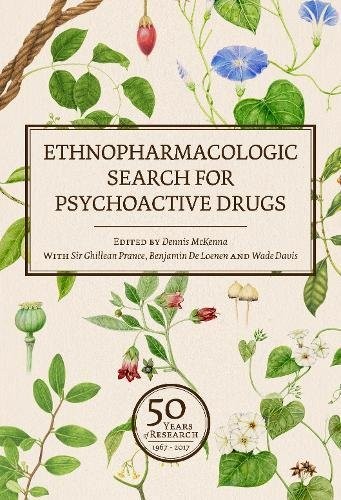 Wade Davis, Dennis McKenna, Ghillean T. Prance: Ethnopharmacologic Search for Psychoactive Drugs (Hardcover, 2018, Synergetic Press)