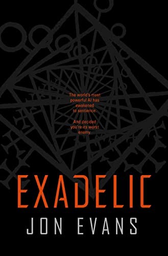 Jon Evans: Exadelic (2023, Doherty Associates, LLC, Tom, Tor Books)