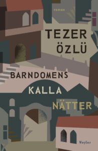 Tezer Özlü: Barndomens kalla nätter (Swedish language, Weyler Förlag)