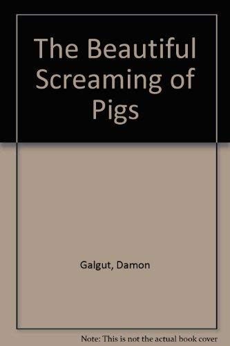 Damon Galgut: The Beautiful Screaming of Pigs (Paperback, 1992, Time Warner Books UK)