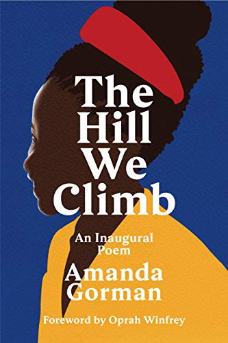 Gorman  Amanda: The Hill We Climb (Hardcover, RANDOM HOUSE UK)