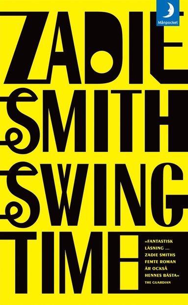 Zadie Smith: Swing Time (Paperback, Svenska language, Månpocket)