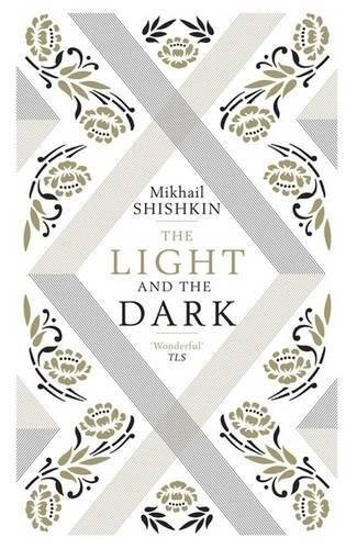 Mikhail Shishkin: The Light and the Dark (Paperback, Quercus Publishing)