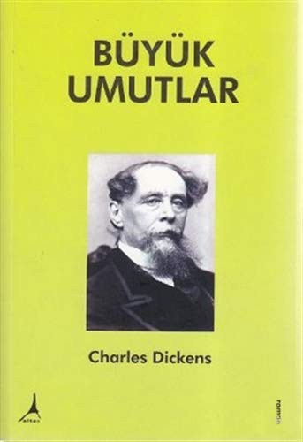Charles Dickens, Charles Dickens (duplicate): Buyuk Umutlar (Paperback, Alter Yayinlari)