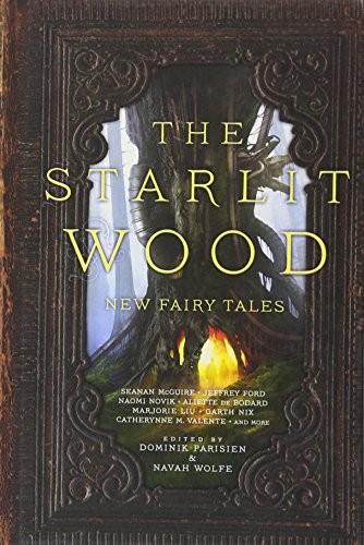 Dominik Parisien: The Starlit Wood: New Fairy Tales (Saga Press, Gallery / Saga Press)