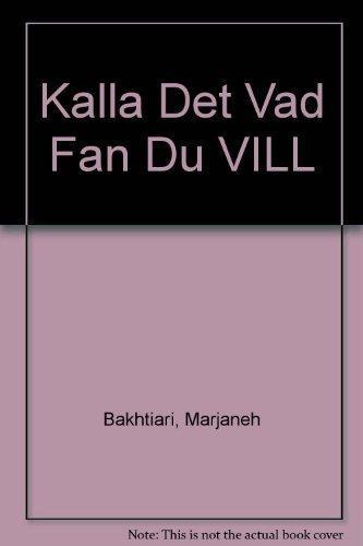 Marjaneh Bakhtiari: Kalla det vad fan du vill (Swedish language, 2005)