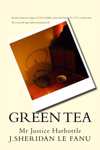 Joseph Sheridan Le Fanu, G-Ph Ballin: Green Tea (Paperback, CreateSpace Independent Publishing Platform)
