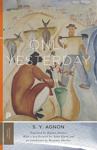 Shmuel Yosef Agnon: Only Yesterday (Paperback, Princeton University Press)