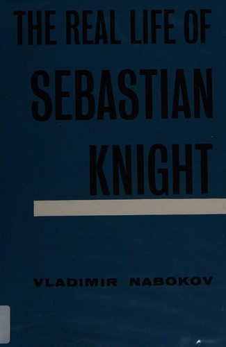 Vladimir Nabokov: The real life of Sebastian Knight (1971, Penguin)