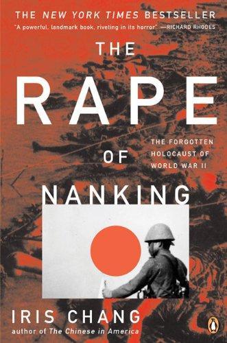 Iris Chang: The Rape of Nanking: The Forgotten Holocaust of World War II (1998, Penguin Books)