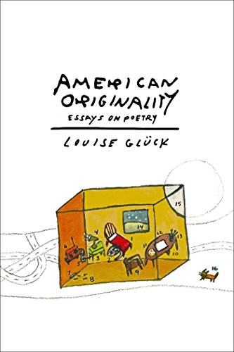 Louise Glück: American Originality (Hardcover, 2017, Farrar, Straus and Giroux)