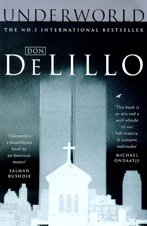 Don DeLillo: Underworld (Hardcover, 1999, PICADOR)
