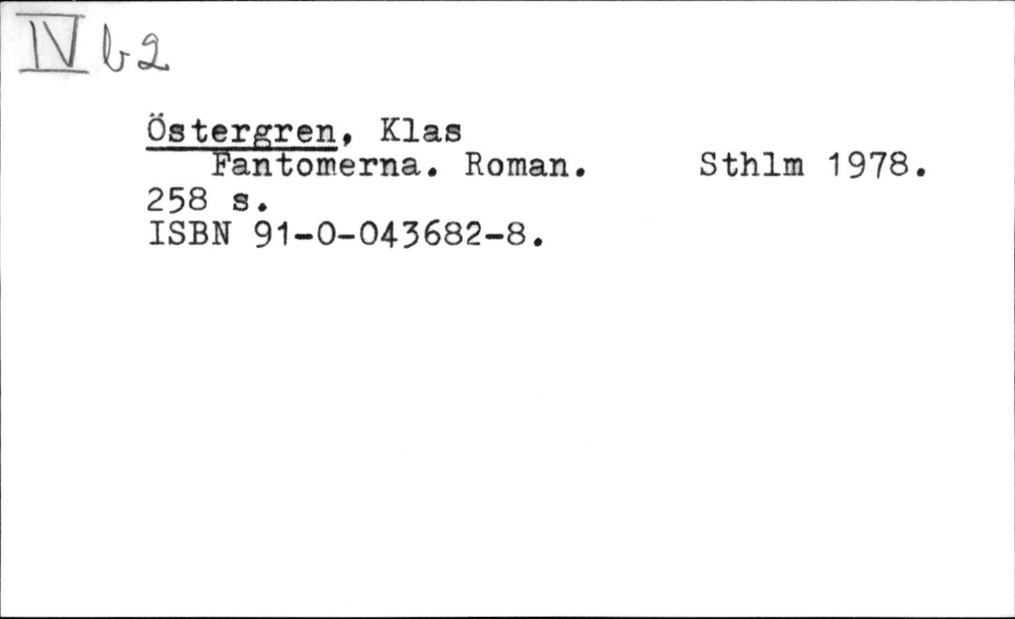 Klas Östergren: Fantomerna. Roman. (Hardcover, 1978)