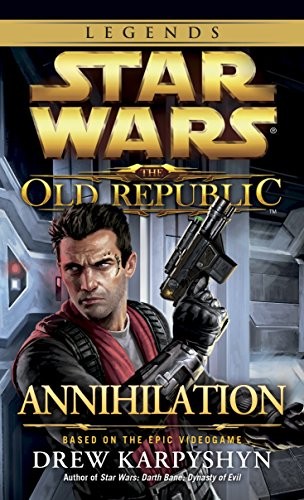 Drew Karpyshyn: Star Wars: Annihilation (Paperback, 2013, Del Rey)