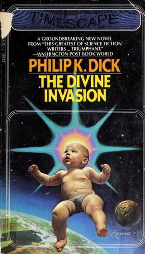 Dick: The Divine Invasion (A Timescape Book) (1982, Pocket)