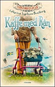 Catharina Ingelman Sundberg: Kaffe med rån (Hardcover, Swedish language, 2013, Forum)