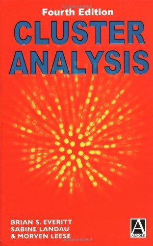 Morven Leese, Brian S. Everitt, Sabine Landau: Cluster Analysis (2001)