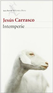 Jesús Carrasco: Intemperie (Paperback, Spanish language, 2013, Editorial Seix Barral, S.A.)