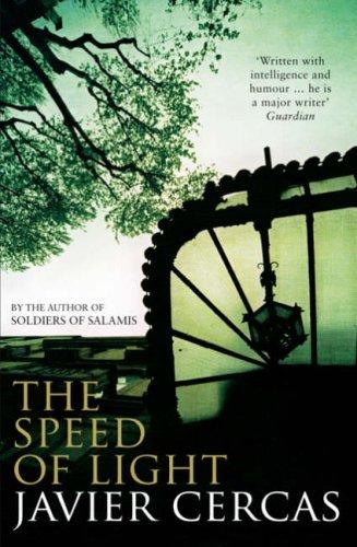 Javier Cercas: The Speed of Light (Paperback, 2007, Bloomsbury Publishing PLC)