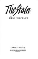 Rikki Ducornet: The stain (1984, Chatto & Windus, Hogarth Press)