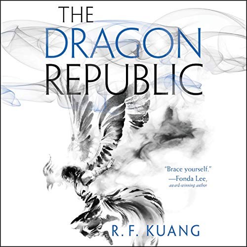 R.F. Kuang: The Dragon Republic (AudiobookFormat, 2019, HarperCollins B and Blackstone Audio)