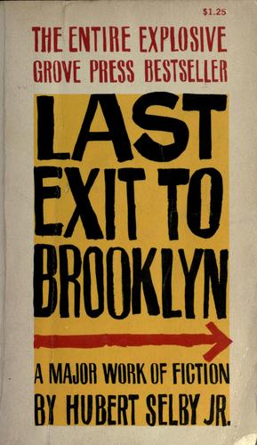 Hubert Selby, Jr.: Last exit to Brooklyn (1965, Grove Press)