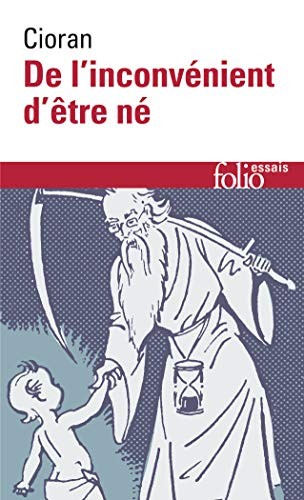 Emil Cioran: De l'inconvénient d'être né (French language, 1998, Gallimard)