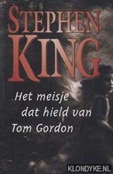Stephen King: Het Meisje Dat Hield Van Tom Gordon (Paperback, Sijthoff, Amsterdam)