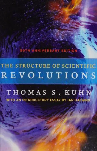 Thomas Kuhn: The structure of scientific revolutions (2012, University of Chicago Press)