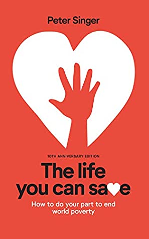 Peter Singer: The life you can save (Hardcover, 2009, Random House)