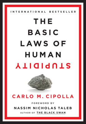 Carlo M. Cipolla, Nassim Nicholas Taleb: Basic Laws of Human Stupidity (2020, Ebury Publishing)