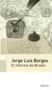 Jorge Luis Borges: El Informe de Brodie (Paperback, Spanish language, 2005, Emece Editores)