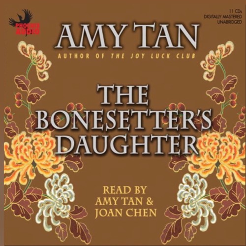 Amy Tan, Amy Tan: The Bonesetter's Daughter (EBook, 2007, Phoenix Books)