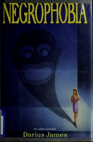 Darius James: Negrophobia (1992, Carol Pub. Group)