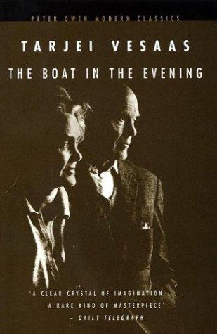 Tarjei Vesaas: The boat in the evening (2003, Peter Owen)