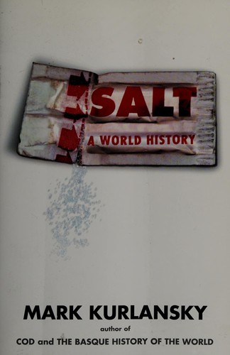 Mark Kurlansky: Salt (Hardcover, 2003, Rebound by Sagebrush)