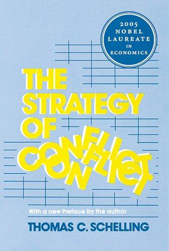 Thomas C. Schelling: The Strategy of Conflict (2006, Harvard University Press)