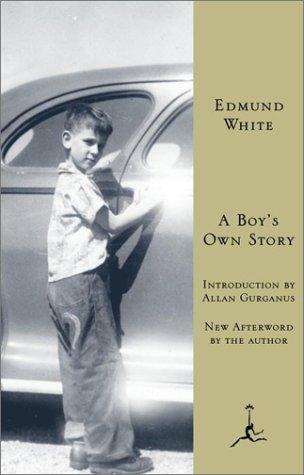 Edmund White: A boy's own story (2002, Modern Library)