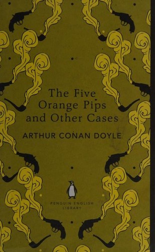 Arthur Conan Doyle: Five Orange Pips and Other Cases (Paperback, 2012, Penguin English Library)