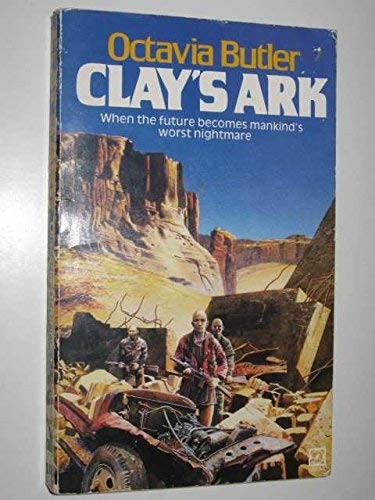 Octavia E. Butler: Clay's ark. (1985, Arrow Books)