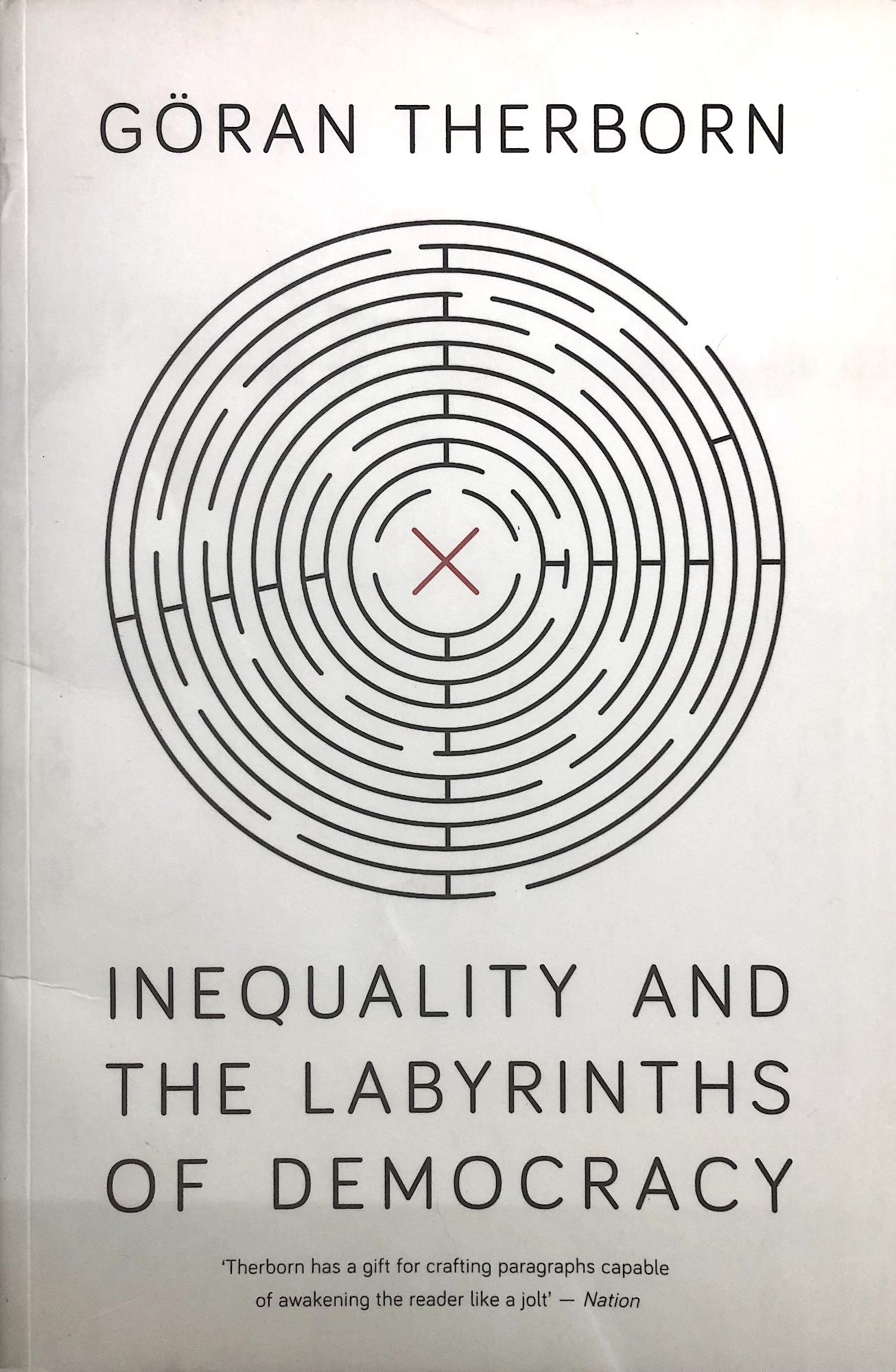 Goran Therborn: Inequality and the Labyrinths of Democracy (2020, Verso Books)