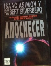 Айзек Азимов, Robert Silverberg: AnochecerLibros (Spanish language, 1993, Plaza & Janes)